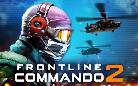 تحميل لعبة FRONTLINE COMMANDO 2 مهكرة Apk للاندرويد والايفون 2025 اخر اصدار مجانا